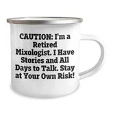 Gifts from Friends to Mixologists - 'Caution: I'm A Retired Mixologist...' 12 oz Stainless Steel Camping Mug, Graduation Unique Gifts - Image 2