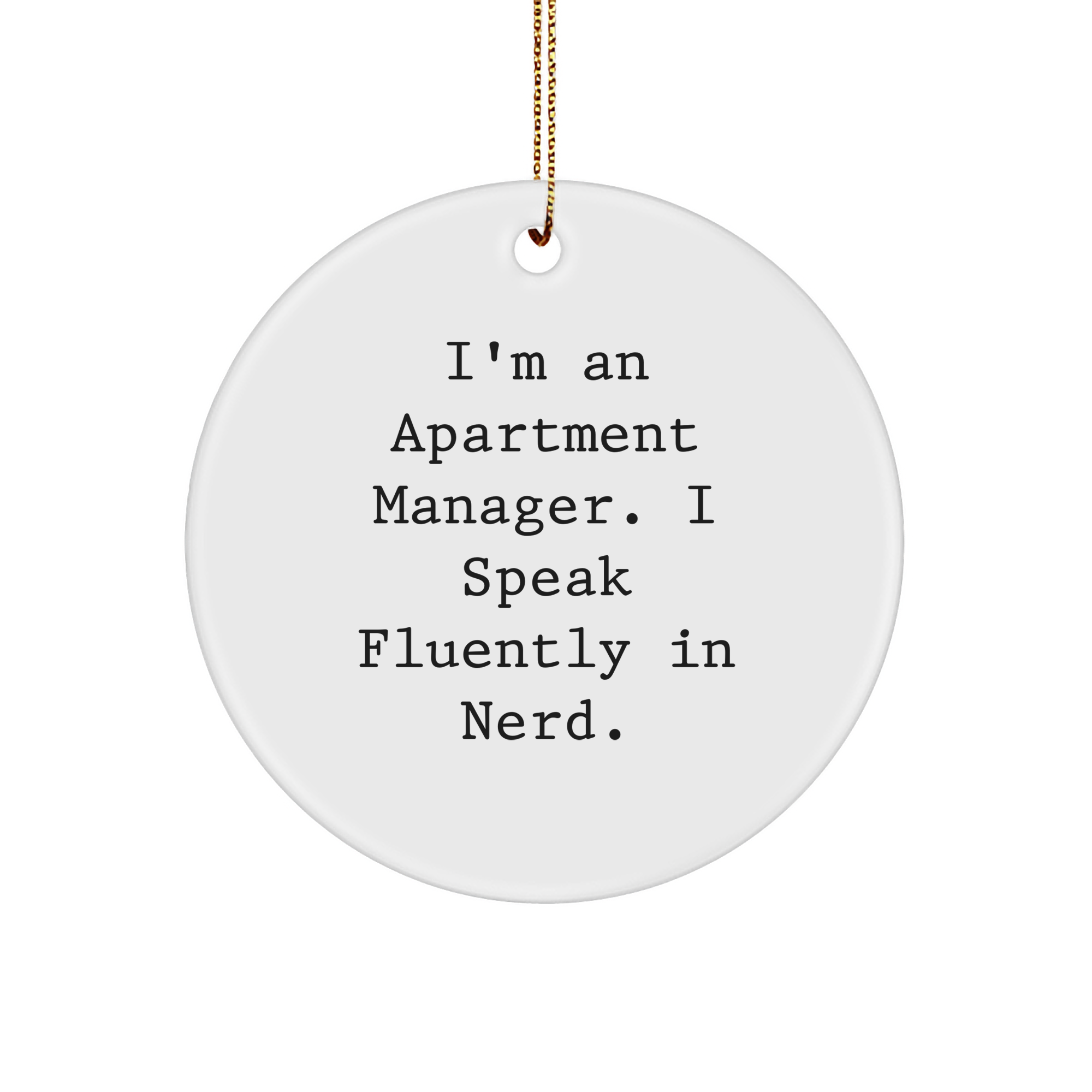 Gifts from Friends for Apartment Managers - Funny Circle Ornament 'I Speak Fluently in genius' - Unique Christmas Unique Gifts for Apartment Management Team - Image 1