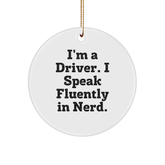 Funny Driver Gifts from Friends, 'I'm A Driver. I Speak Fluently In genius.' Christmas Circle Ornament for Men or Women - Image 1