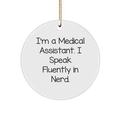 Funny Medical Assistant Quote Gifts from Friends to Family - Medical Assistant Circle Ornament for Christmas - Image 1