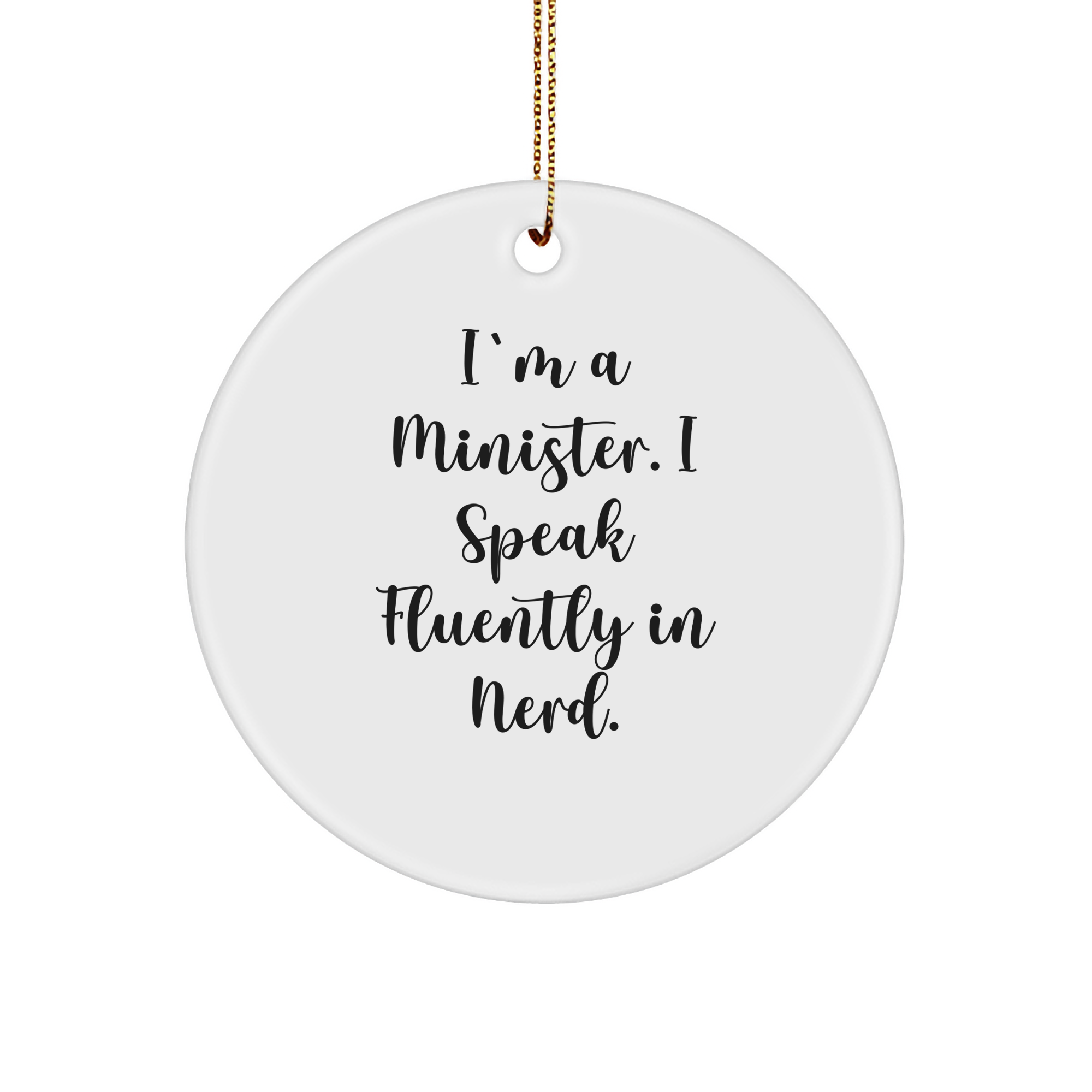 Minister's genius-tastic Circle Ornament, 'I Speak Fluently In genius', Christmas Unique Gifts from Men for Minister - Image 1