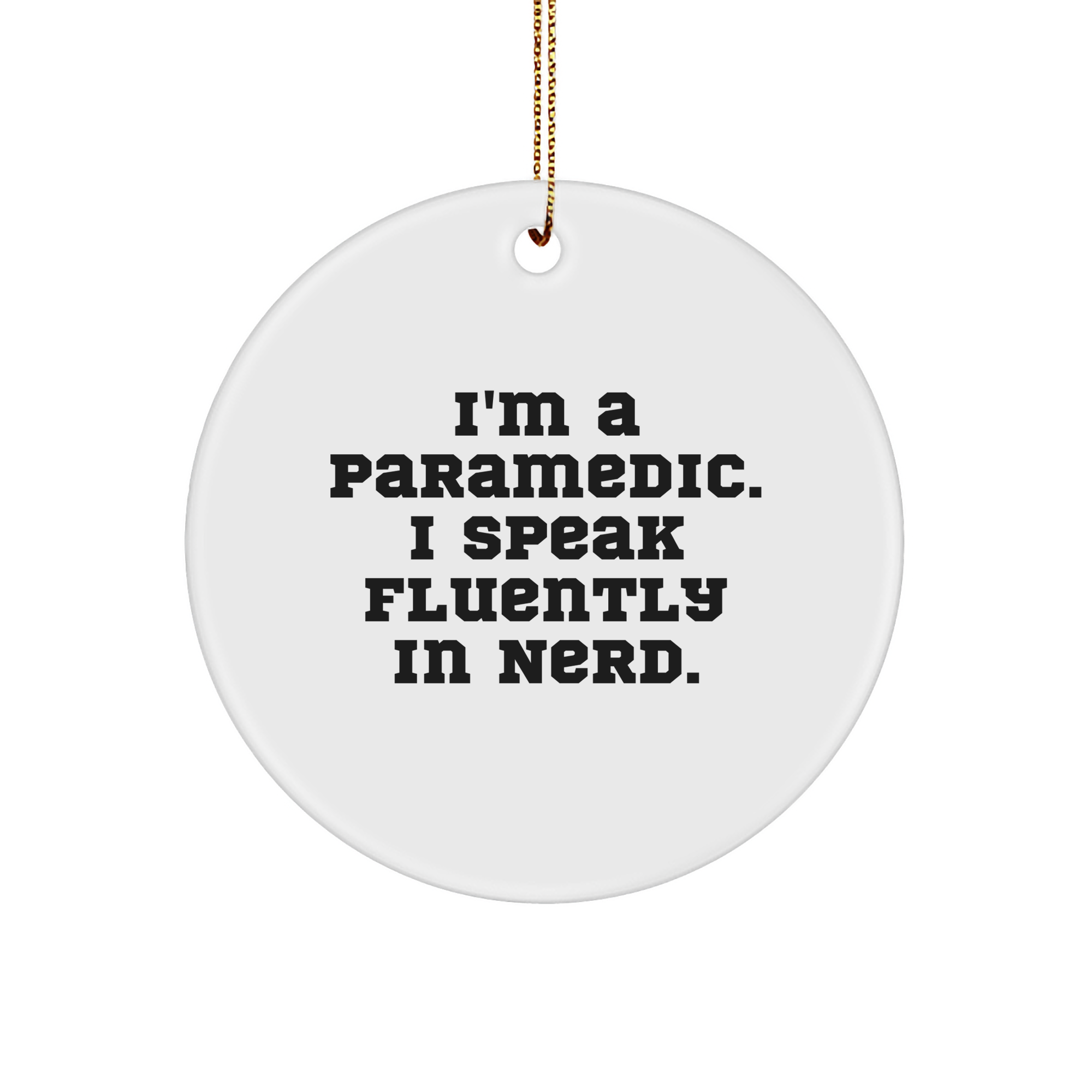 Rescue Worker Gifts - 'I'm A Rescue Worker. I Speak Fluently In genius.' Circle Ornament, Gifts from Friends, Gifts for Rescue Worker, Christmas Unique - Image 1