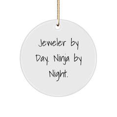 Jeweler Gifts for Men, Women, or Friends - Circle Ornament 'Jeweler By Day. Ninja By Night.' - Image 1