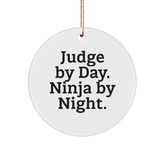 Judge Gifts for Men - Circle Ornament, Funny Quote 'Judge By Day. Ninja By Night.' Gifts from Family, Perfect for Christmas - Image 1