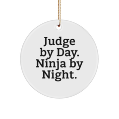 Judge Gifts for Men - Circle Ornament, Funny Quote 'Judge By Day. Ninja By Night.' Gifts from Family, Perfect for Christmas - Image 1