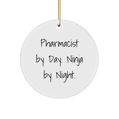 Pharmacist Gifts - 'Pharmacist By Day. Ninja By Night.' Circle Ornament, Funny Christmas Decoration for Pharmacist, Gifts from Friends and Family - Image 1