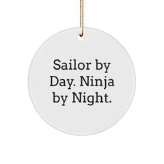 Sailor Gifts for Men by Day, Ninja by Night Circle Ornament, Funny Quote Christmas Decorations from Family, Friends, or Coworkers - Image 1