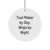 Tool Maker Gifts from Friends for Christmas - Circle Ornament By Day. Ninja By Night. - Unique Tool Maker Christmas Unique Gifts - Image 1