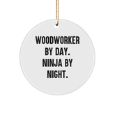 Woodworker Gifts, Funny Quote Ornaments, Circle Shaped MDF with Glossy Finish, Gifts from Friends to Men, Woodworker by Day, Ninja by Night, Christmas Unique Gifts for Woodworker - Image 1