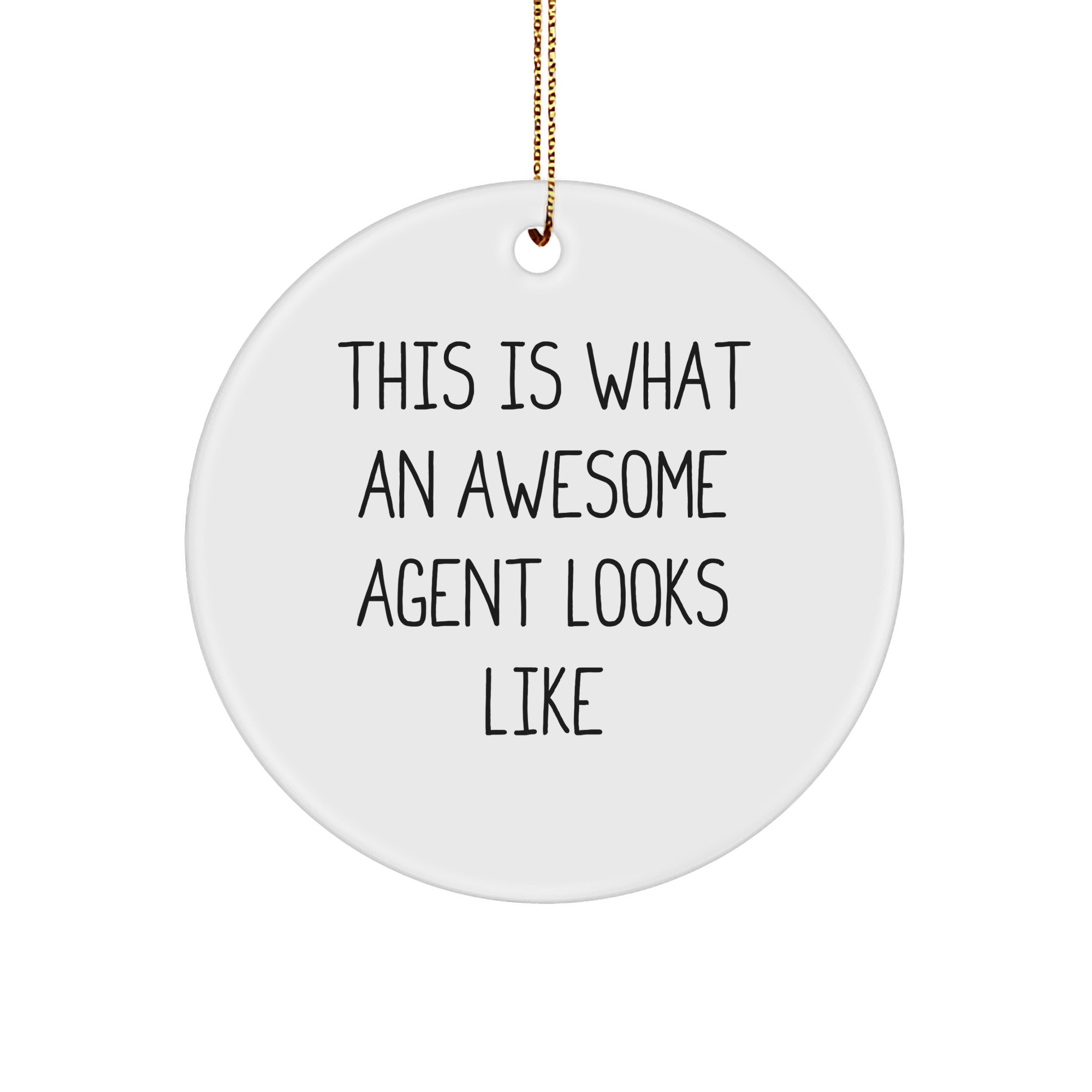 Funny Agent Gifts - This Is What An Awesome Agent Looks Like Circle Ornament, White, 2.75'' Tall, Christmas Memorable Presents for Agent, Gifts from Friend, Agent Circle Ornament - Image 1