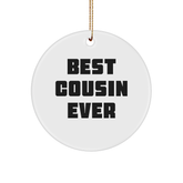 Funny Cousin Gifts Ever Circle Ornament Christmas Best Cousin Ever from Family - Image 1