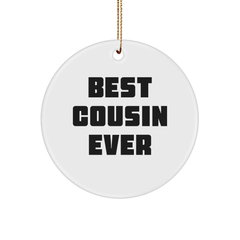Funny Cousin Gifts Ever Circle Ornament Christmas Best Cousin Ever from Family - Image 1