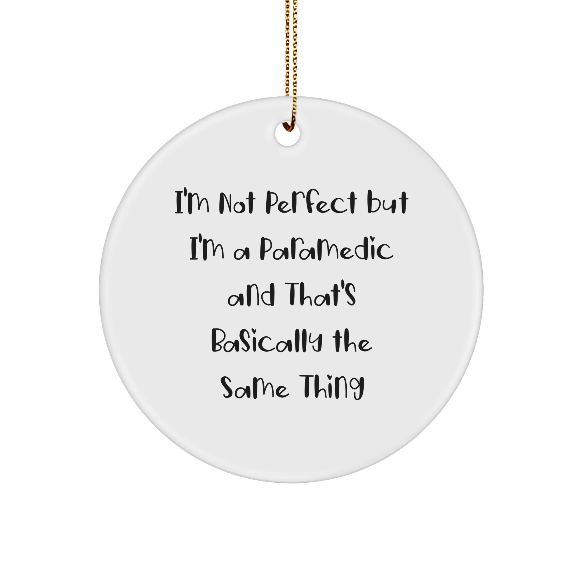Rescue Worker Gifts - Funny Circle Ornament for Friends and Family, 'I'm Not Perfect But I'm A Rescue Worker', Christmas Unique Gifts from - Image 1
