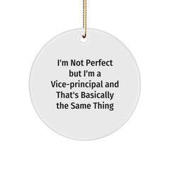 Vice-principal Gifts from Friends, Funny Circle Ornament, I'm Not Perfect, Christmas Unique Gifts for Vice-principal - Image 1