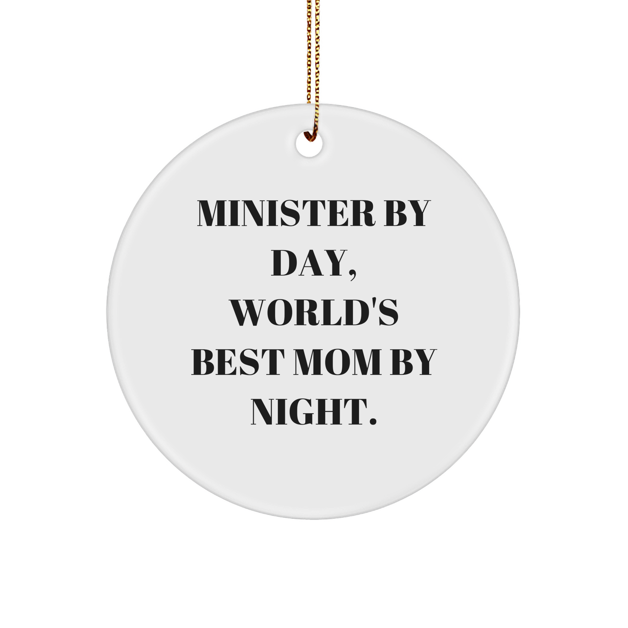Minister Gifts from Friends, Minister By Day, World's Best Mom By Night Circle Ornament, Unique Christmas Unique Gift - Image 1