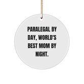 Paralegal by Day, World's Best Mom Circle Ornament, Funny Christmas Unique Gift for Paralegal Friends - Image 1