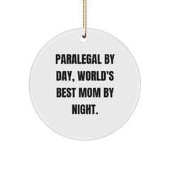 Paralegal by Day, World's Best Mom Circle Ornament, Funny Christmas Unique Gift for Paralegal Friends - Image 1