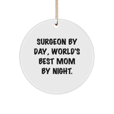 Surgeon Gifts by Day, World's Best Mom Circle Ornament, Funny Christmas Ornament, Gifts from Family to Surgeon, for Christmas - Image 1