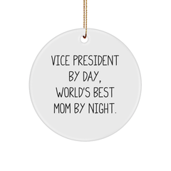 Vice President Gifts from Friends, Family - Funny Circle Ornament, 'Vice President By Day, World's Best Mom By Night.' - Image 1