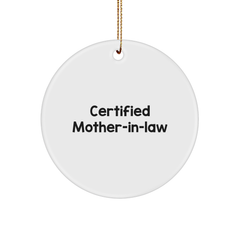 Mom-in-law's Certified Humor Circle Ornament, Funny Quote Gifts from Family - Image 1