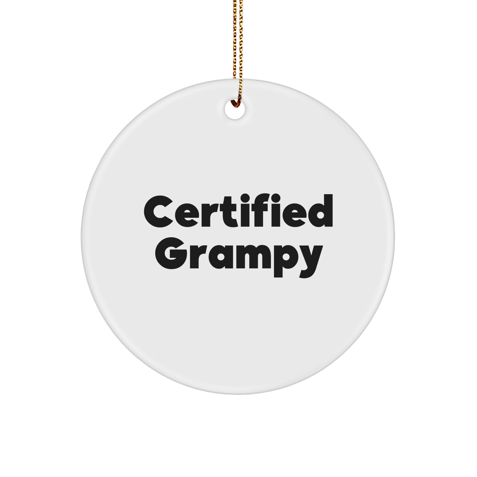 Grampy Circle Ornament, Funny Quote Gifts for Men, Gifts from Family, Unique Christmas Unique Gifts - Image 1