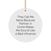Funny Nana Gifts from Men to Nana, Circle Ornament for Christmas - Image 1