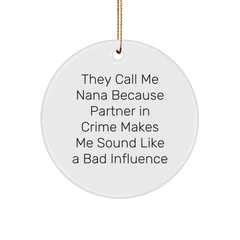 Funny Nana Gifts from Men to Nana, Circle Ornament for Christmas - Image 1