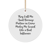 Funny Aunt Gifts, Circle Ornaments, 'They Call Me Aunt' Quote, White, 2.75' Tall, Perfect for Christmas, Gifts from Family to Aunt - Image 1