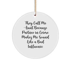 Funny Aunt Gifts, Circle Ornaments, 'They Call Me Aunt' Quote, White, 2.75' Tall, Perfect for Christmas, Gifts from Family to Aunt - Image 1