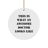 Funny Doctor Gifts from Friends for Christmas Circle Ornament, 'This Is What An Awesome Doctor Looks Like' Quote, 2.75'' Tall, 1/8'' Thick, 0.5 oz, MDF with High-Gloss Finish - Image 1