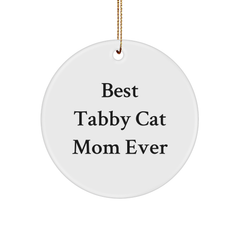 Tabby Cat Mom's Delight, Gifts from Family for Best Tabby Cat Ever, Circle Ornament for Christmas - Image 1