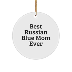 Funny Russian Blue Cat Gifts from Best Mom Ever - Circle Ornament for Christmas - Image 1