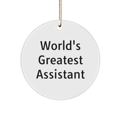 World's Greatest Assistant Gifts, Funny Quote Circle Ornament, Assistant Circle Ornament for Christmas, Gifts from Family, Gifts for Assistant - Image 1