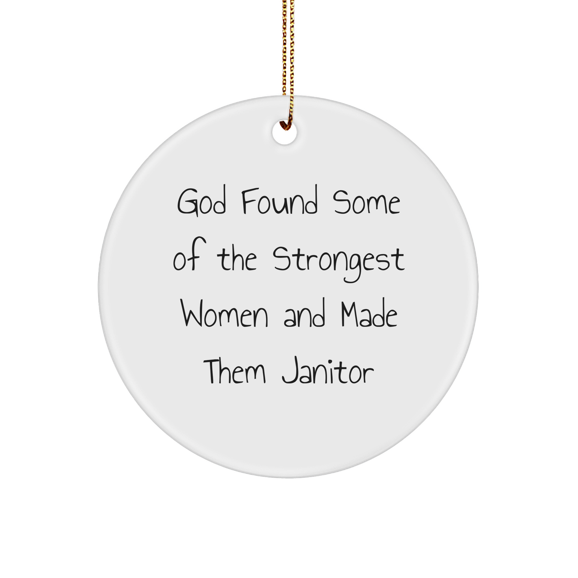 Funny Janitor Gifts from Friends for Strong Women Circle Ornament, Inspirational Quote, Christmas Unique Gifts - Image 1