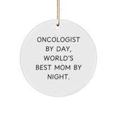 Oncologist Gifts, Circle Ornament, Funny Quote 'Oncologist By Day, World's Best Mom By Night.' - Gifts from Mom for Oncologist - Image 1