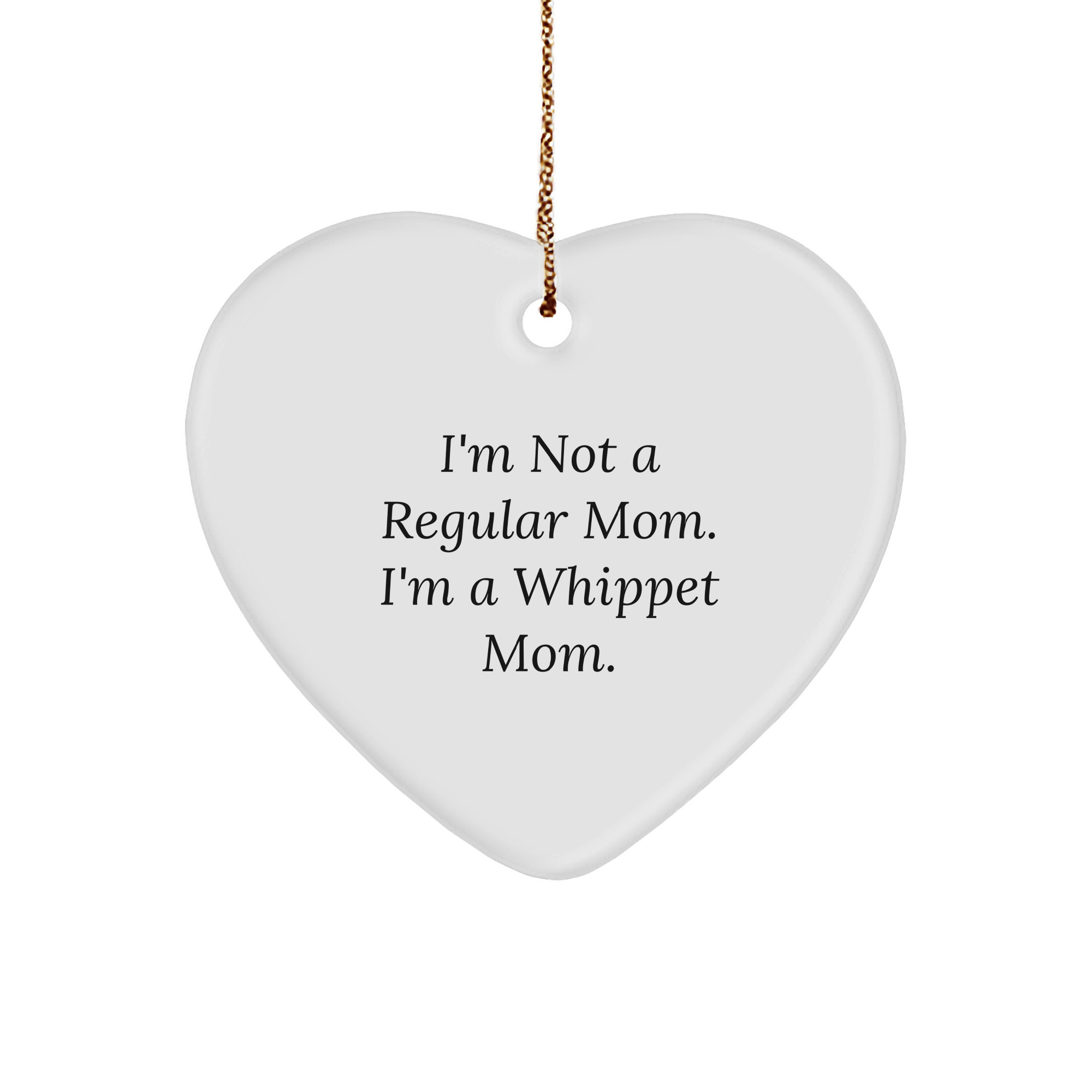 Whippet Dog Mom Funny Quote Gifts from Friends for Whippet Dog Lover Heart Ornament, Unique Christmas Unique Gifts for Home Decor, Whippet Mom Whistleblower - Image 1