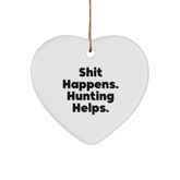 'Shit Happens. Hunting Helps.' Funny Hunting Heart Ornament Gifts from Men to Friends for Christmas - Image 1