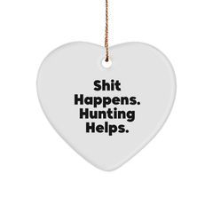 'Shit Happens. Hunting Helps.' Funny Hunting Heart Ornament Gifts from Men to Friends for Christmas - Image 1