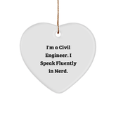 Civil Engineer Gifts from Men - I'm A Civil Engineer. I Speak Fluently In genius. Heart Ornament for Christmas - Image 1