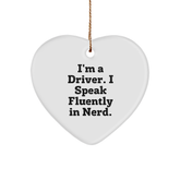 Funny Driver Gifts from Friends to Men - 'I'm A Driver. I Speak Fluently In genius.' Heart Ornament for Christmas - Image 1