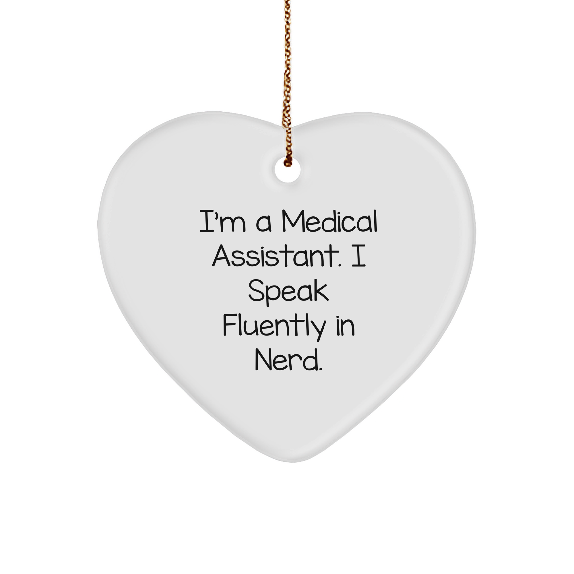 Medical Assistant Gifts from Friends, Heart Ornament with Funny Quote, Christmas Unique Gifts for Medical Assistants - Image 1