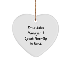 Funny Sales Manager Gifts for Men from I'm A Sales Manager. I Speak Fluently In genius. - Heart Ornament for Christmas - Image 1