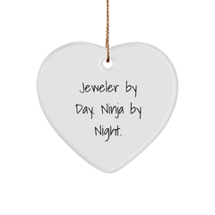 Jeweler Gifts from Friends, Family, or Coworkers - Heart Ornament with Funny Quote 'Jeweler By Day. Ninja By Night.' for Christmas - Image 1