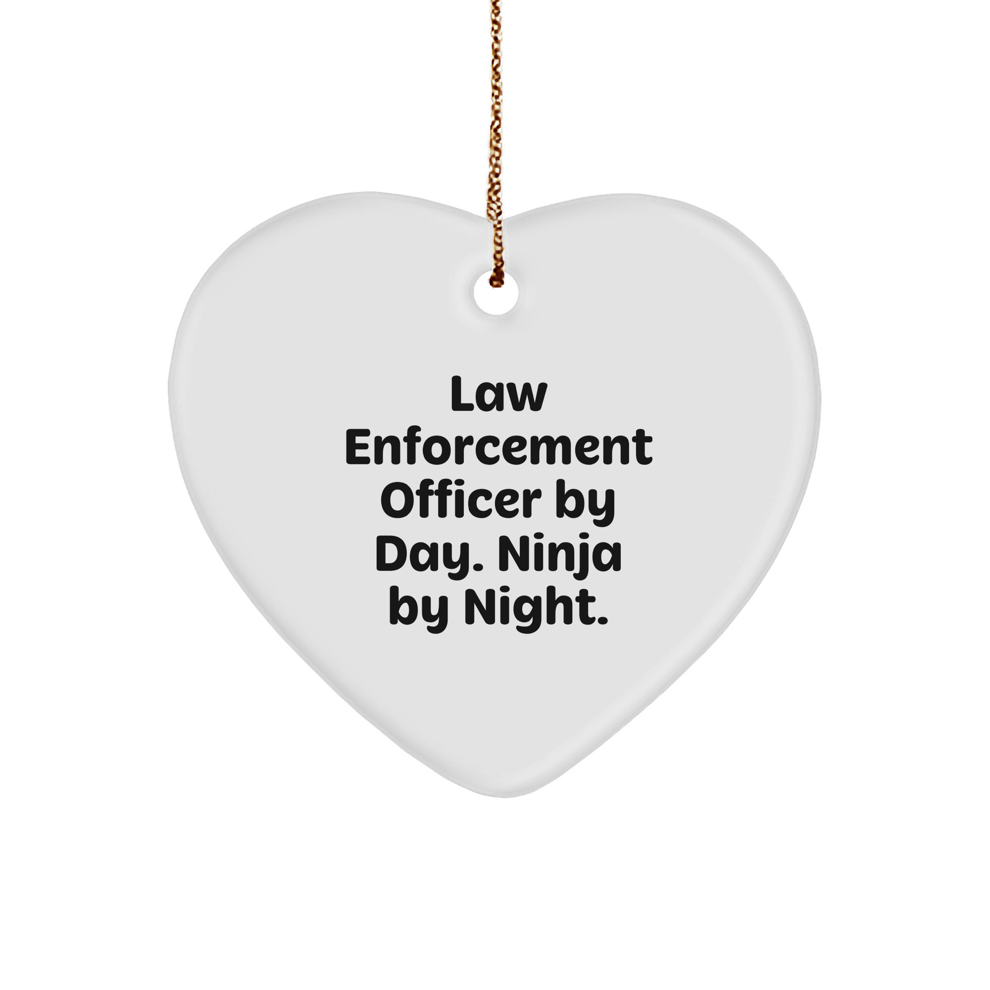 Law Enforcement Officer Gifts by Day, Ninja Heart Ornament by Night, Funny Quote, Christmas Unique Gifts for Men from Family - Image 1
