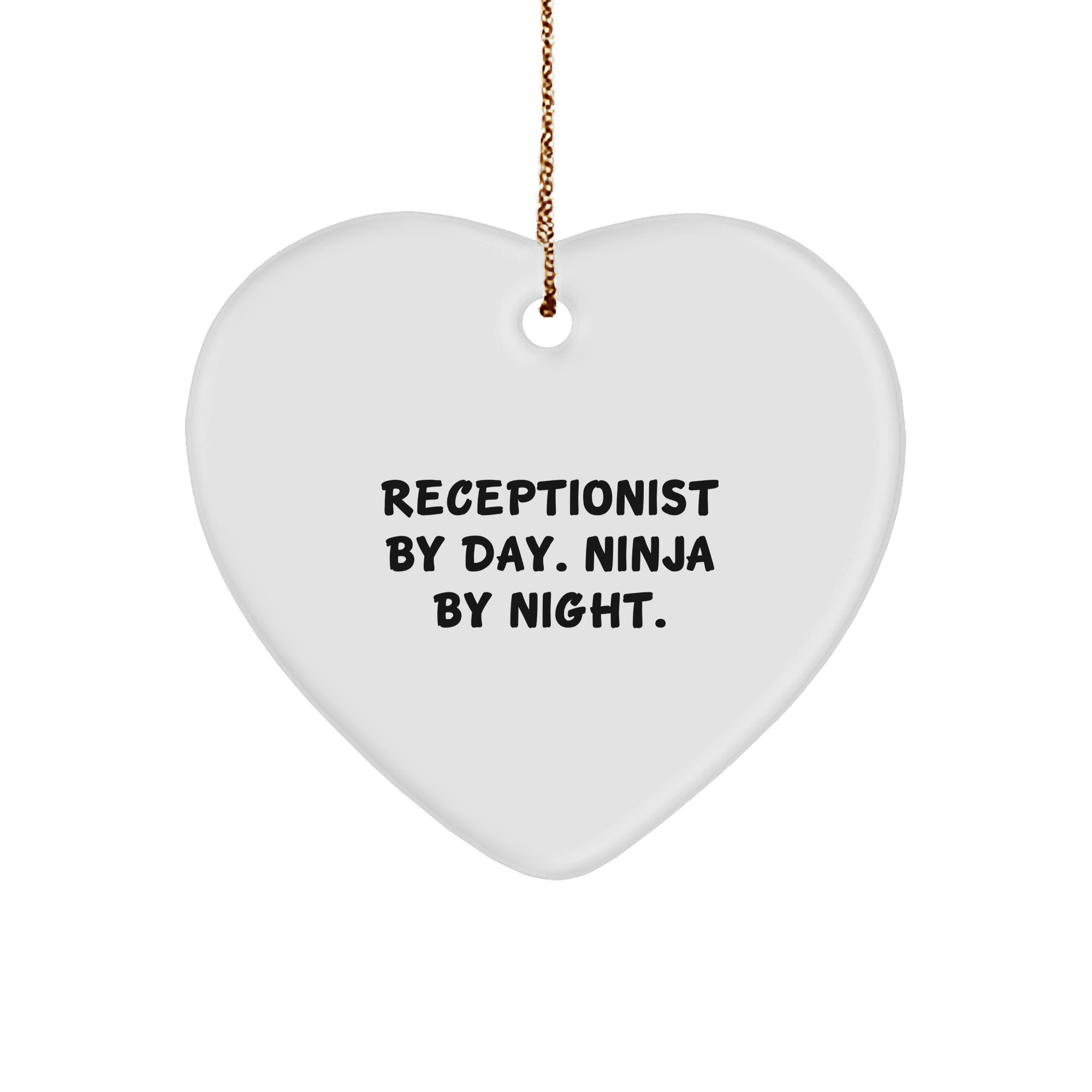 Receptionist Gifts by Day, Ninja Gifts by Night - Heart Ornament for Christmas, Funny Quote, Gifts for Receptionist from Friends - Image 1