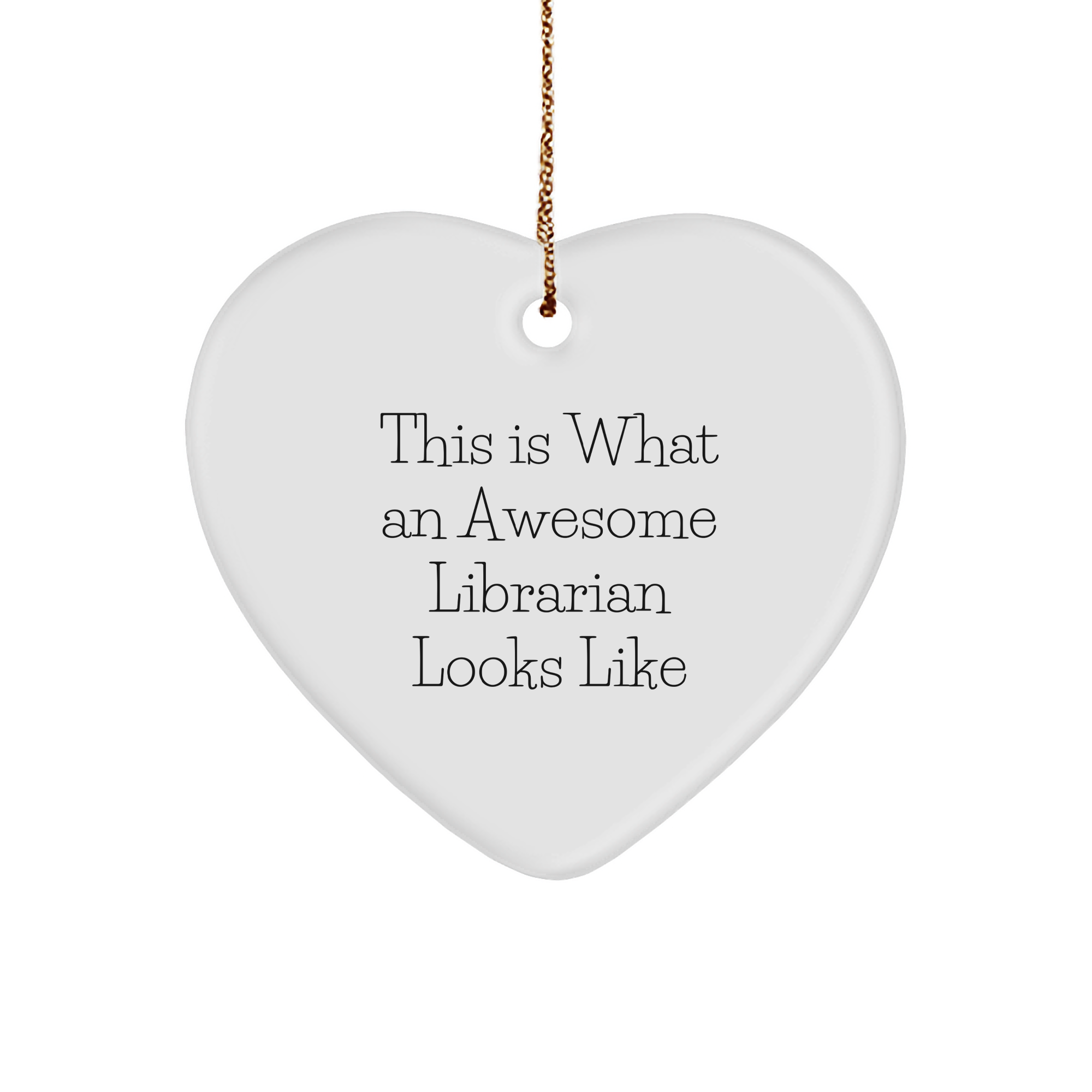 Librarian Gifts from Friends, This Is What An Awesome Librarian Looks Like, Heart Ornament for Librarian, Gifts for Librarian, Christmas Unique Gifts, Unique Librarian Gift - Image 1