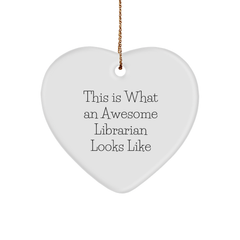 Librarian Gifts from Friends, This Is What An Awesome Librarian Looks Like, Heart Ornament for Librarian, Gifts for Librarian, Christmas Unique Gifts, Unique Librarian Gift - Image 1