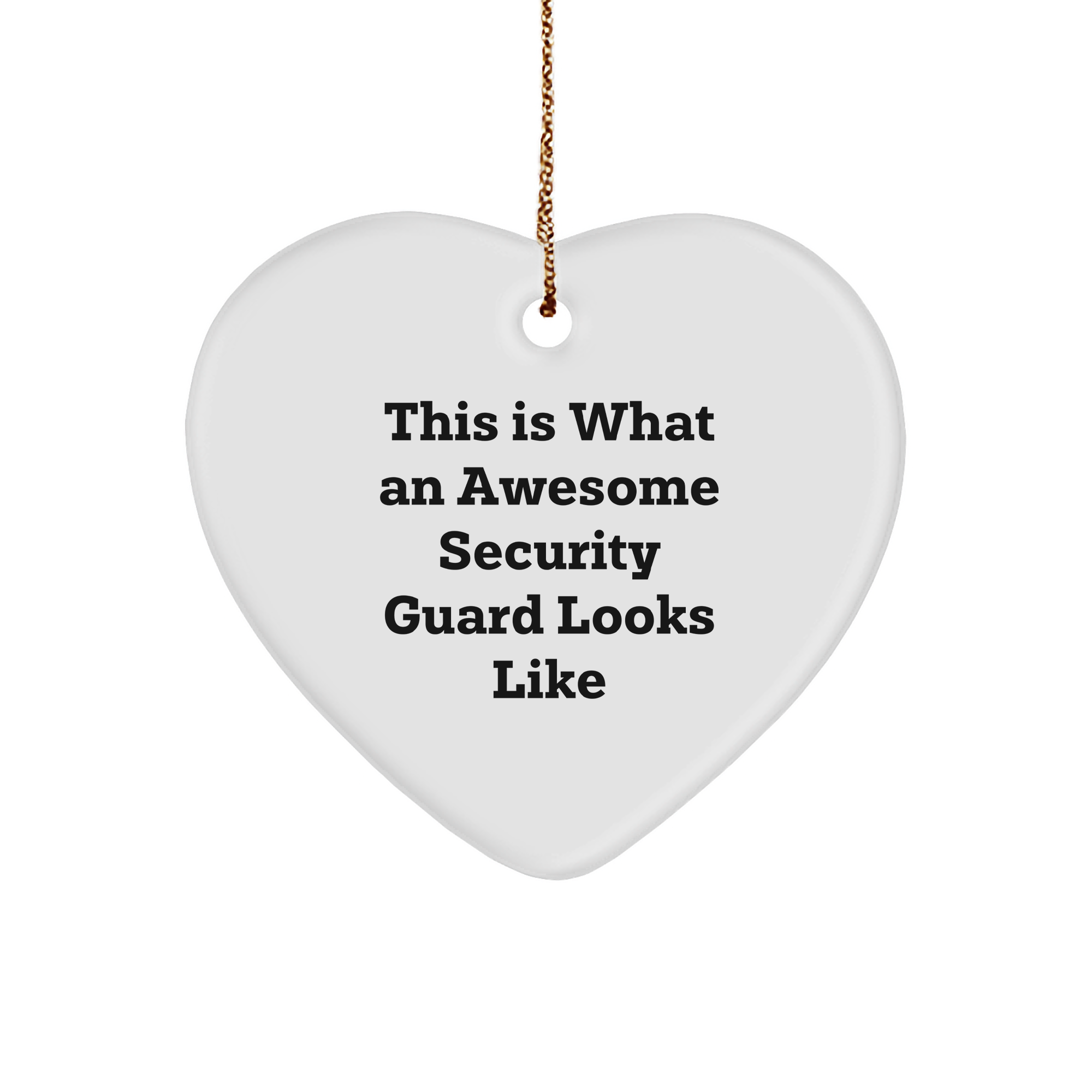 Funny Security Guard Gifts from Men - This Is What Awesome Looks Like Heart Ornament for Christmas - Image 1