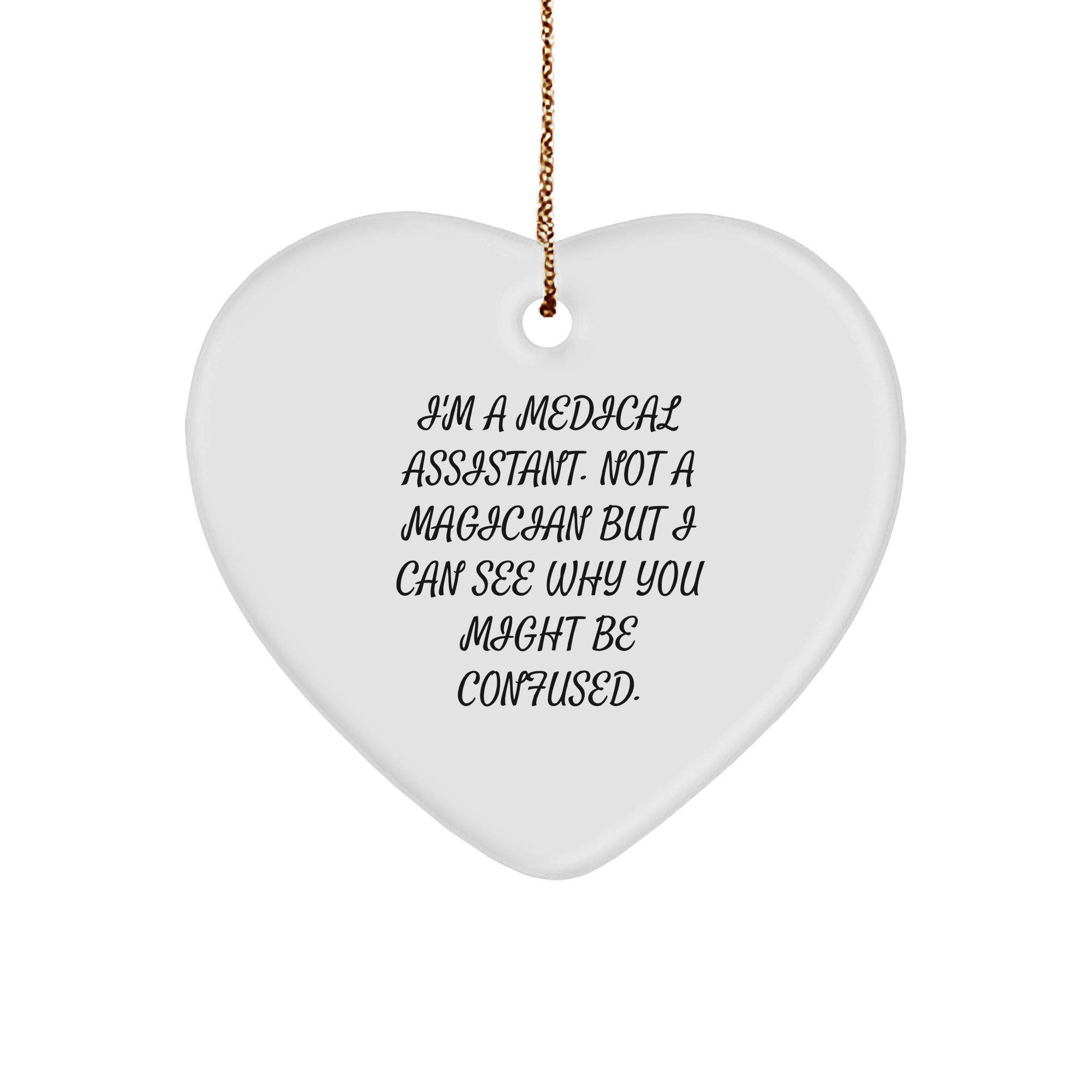 Medical Assistant Gifts from Friends, Heart Ornament, Funny Quote, Christmas Unique - Image 1