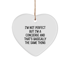 Concierge Gifts from Friends, Family & Coworkers - Heart Ornament with Funny Quote - Perfect for Christmas - Image 1